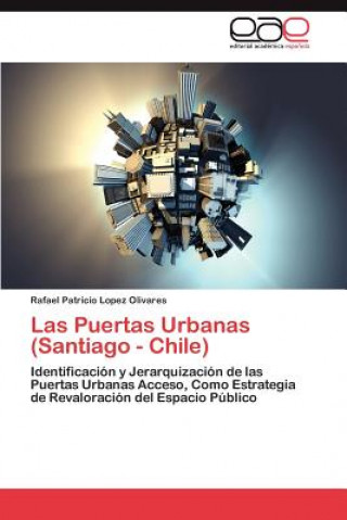 Kniha Puertas Urbanas (Santiago - Chile) Rafael Patricio Lopez Olivares