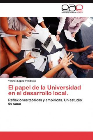 Книга Papel de La Universidad En El Desarrollo Local. Yannet López Verdecia