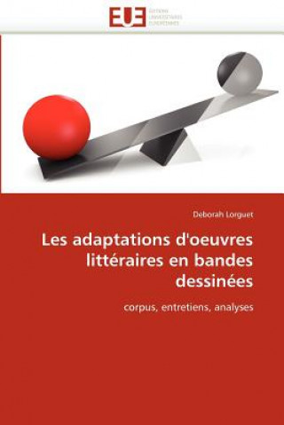 Kniha Les Adaptations d''oeuvres Litt raires En Bandes Dessin es Deborah Lorguet