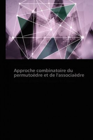 Kniha Approche Combinatoire Du Permutoedre Et de l'Associaedre Jonathan Lortie