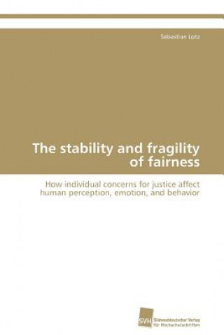 Kniha stability and fragility of fairness Sebastian Lotz