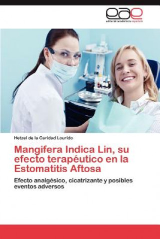 Książka Mangifera Indica Lin, Su Efecto Terapeutico En La Estomatitis Aftosa Hetzel de la Caridad Lourido