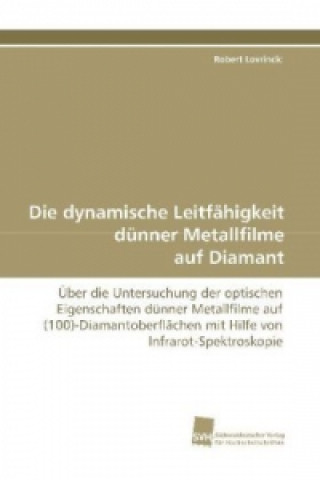 Carte Die dynamische Leitfähigkeit dünner Metallfilme auf Diamant Robert Lovrincic
