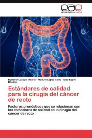 Carte Estandares de calidad para la cirugia del cancer de recto Lozoya Trujillo Roberto