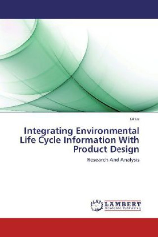 Książka Integrating Environmental Life Cycle Information With Product Design Di Lu