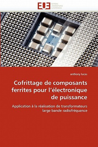 Książka Cofrittage de Composants Ferrites Pour l'' lectronique de Puissance Anthony Lucas