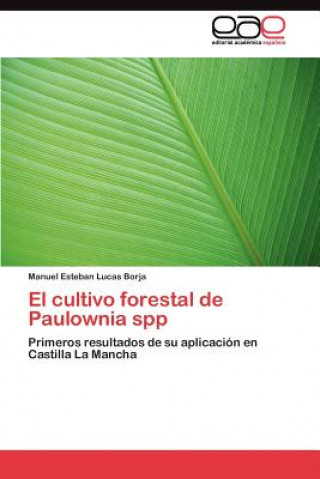 Carte cultivo forestal de Paulownia spp Manuel Esteban Lucas Borja