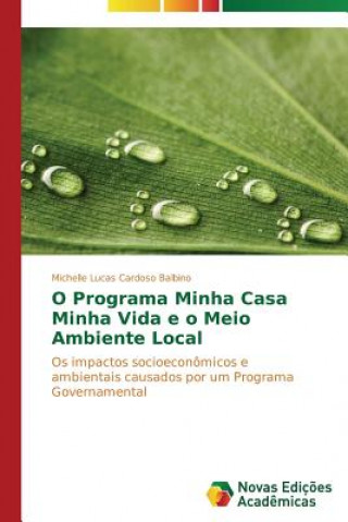Kniha O Programa Minha Casa Minha Vida e o Meio Ambiente Local Michelle Lucas Cardoso Balbino