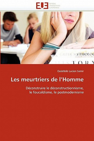 Livre Les Meurtriers de l''homme Oulahbib Lucien Samir