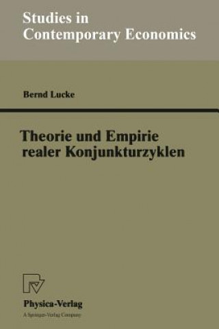 Book Theorie Und Empirie Realer Konjunkturzyklen Bernd Lucke