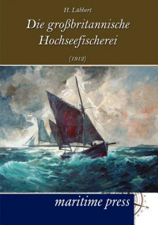 Libro grossbritannische Hochseefischerei (1912) H. Lübbert