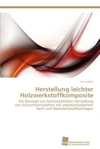 Libro Herstellung leichter Holzwerkstoffkomposite Jan Lüdtke