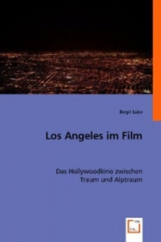 Könyv Los Angeles im Film Birgit Lüke