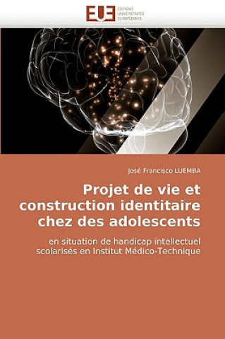 Buch Projet de Vie Et Construction Identitaire Chez Des Adolescents José Fr. Luemba