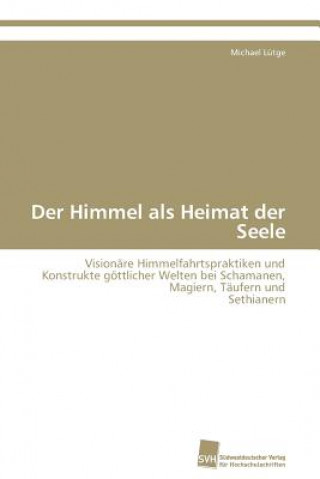 Kniha Himmel als Heimat der Seele Michael Lütge