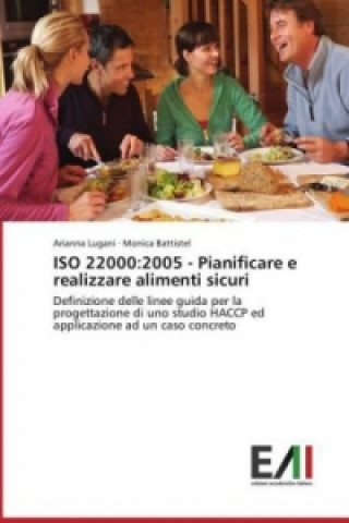 Kniha ISO 22000:2005 - Pianificare e realizzare alimenti sicuri Arianna Lugani