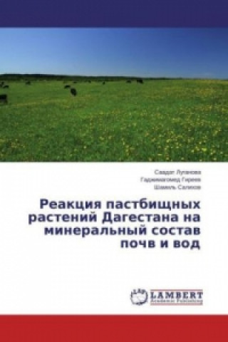 Carte Reaktsiya pastbishchnykh rasteniy Dagestana na mineral'nyy sostav pochv i vod Saadat Luganova