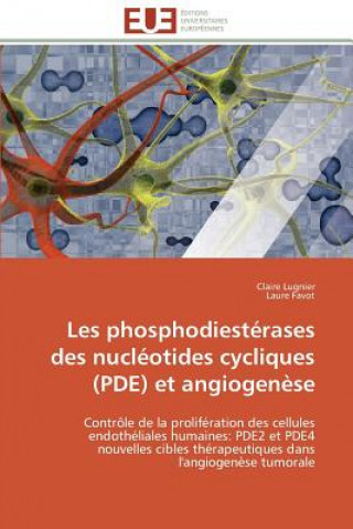 Boek Les Phosphodiesterases Des Nucleotides Cycliques (Pde) Et Angiogenese Claire Lugnier