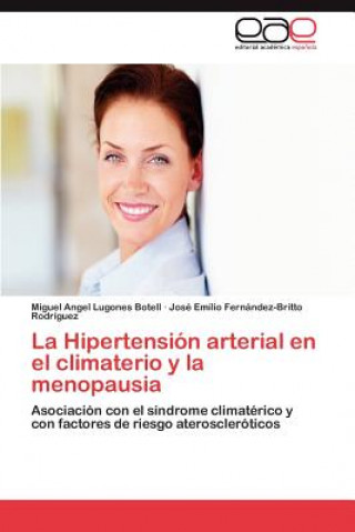 Carte Hipertension arterial en el climaterio y la menopausia Miguel Angel Lugones Botell