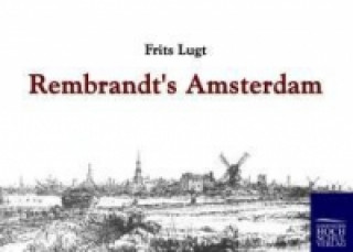 Kniha Rembrandt's Amsterdam Frits Lugt