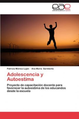 Книга Adolescencia y Autoestima Patricia Mónica Luján