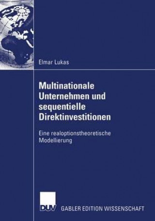 Kniha Multinationale Unternehmen Und Sequentielle Direktinvestitionen Elmar Lukas