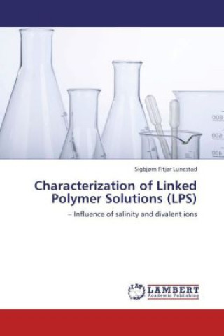 Kniha Characterization of Linked Polymer Solutions (LPS) Sigbjørn Fitjar Lunestad