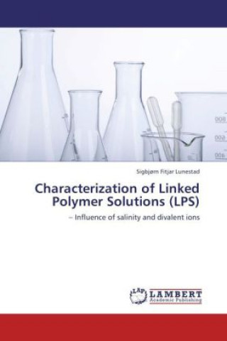 Книга Characterization of Linked Polymer Solutions (LPS) Sigbjørn Fitjar Lunestad