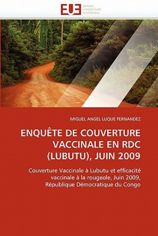 Carte Enqu te de Couverture Vaccinale En Rdc (Lubutu), Juin 2009 Miguel A. Luque Fernandez
