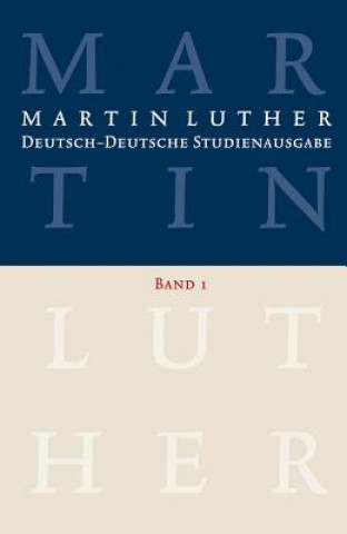 Kniha Deutsch-deutsche Studienausgabe. Bd.1 Martin Luther