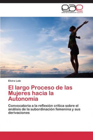 Libro largo Proceso de las Mujeres hacia la Autonomia Elvira Lutz