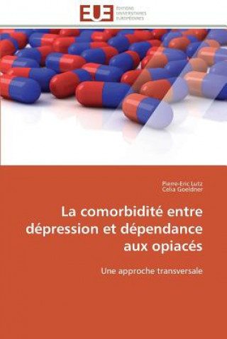 Carte La Comorbidit  Entre D pression Et D pendance Aux Opiac s Pierre-Eric Lutz