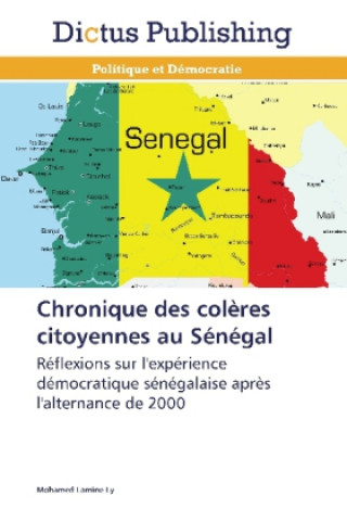 Carte Chronique des colères citoyennes au Sénégal Mohamed L. Ly