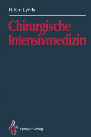 Könyv Chirurgische Intensivmedizin H. K. Lyerly