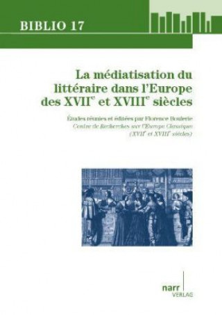 Buch La médiatisation du littéraire Florence Boulerie