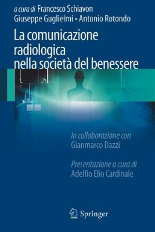 Kniha La comunicazione radiologica nella società del benessere Giuseppe Guglielmi