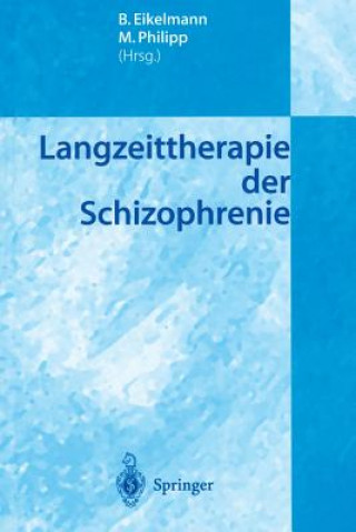 Książka Langzeittherapie der Schizophrenie B. Eikelmann