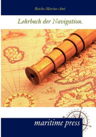 Книга Lehrbuch der Navigation. Reichs-Marine-Amt