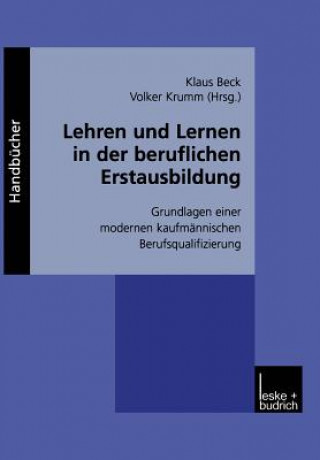 Buch Lehren Und Lernen in Der Beruflichen Erstausbildung Klaus Beck