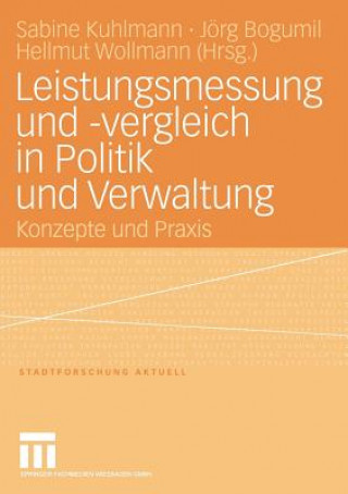 Könyv Leistungsmessung und -vergleich in Politik und Verwaltung Jörg Bogumil