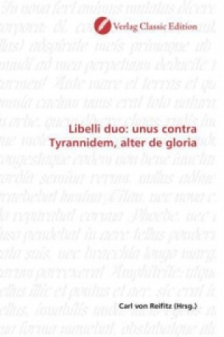 Kniha Libelli duo: unus contra Tyrannidem, alter de gloria Carl von Reifitz