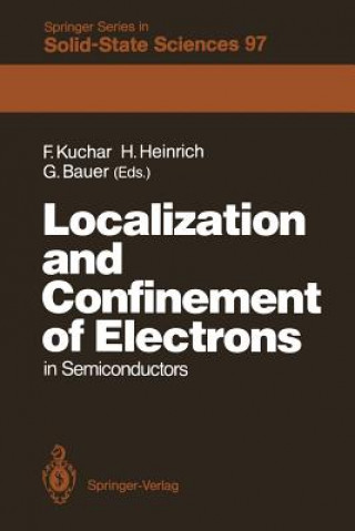 Carte Localization and Confinement of Electrons in Semiconductors Günther Bauer