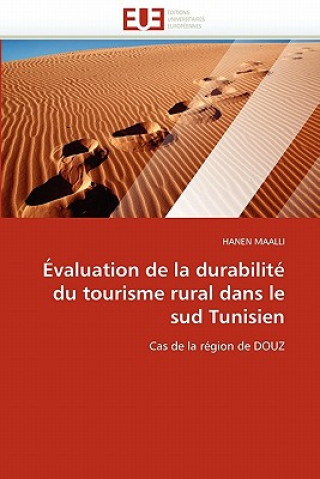 Książka valuation de la Durabilit  Du Tourisme Rural Dans Le Sud Tunisien Maalli-H