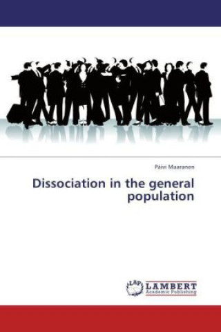 Kniha Dissociation in the general population Päivi Maaranen