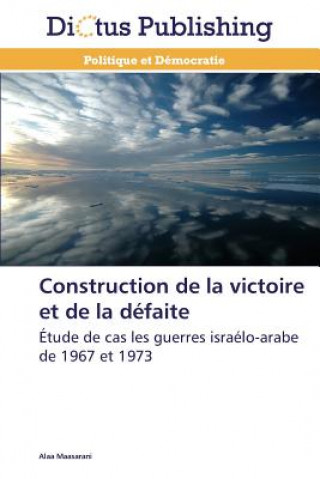 Книга Construction de la Victoire Et de la Defaite Alaa Maasarani