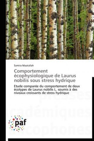 Książka Comportement Ecophysiologique de Laurus Nobilis Sous Stress Hydrique Samira Maatallah