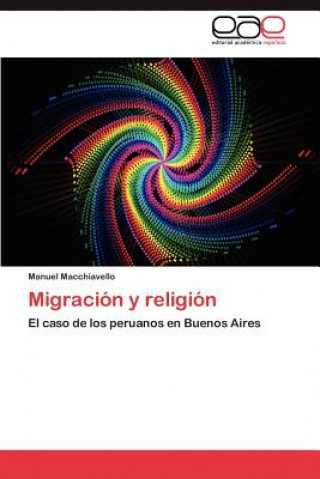 Kniha Migracion y Religion Manuel Macchiavello