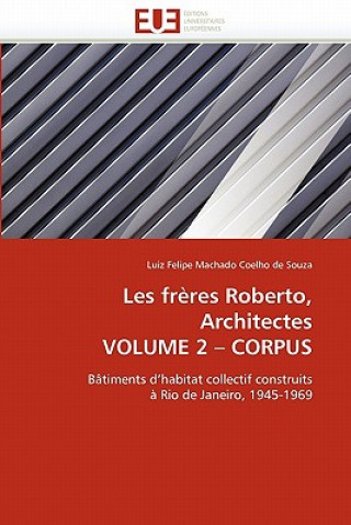 Carte Les freres roberto, architectes volume 2 corpus Luiz Felipe Machado Coelho de Souza