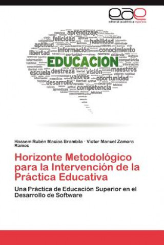 Книга Horizonte Metodologico Para La Intervencion de La Practica Educativa Hassem Rubén Macías Brambila