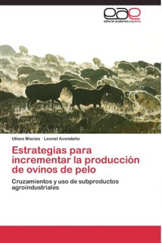 Книга Estrategias para incrementar la produccion de ovinos de pelo Ulises Macias